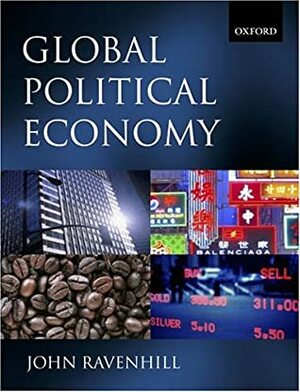 Global Political Economy by John Ravenhill