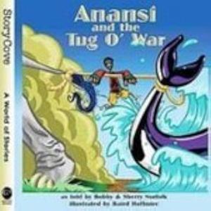 Anansi and the Tug O' War: Story Cove Series by Baird Hoffmire, Bobby Norfolk, Sherry Norfolk