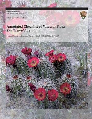 Annotated Checklist of Vascular Flora: Zion National Park by National Park Service