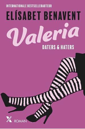 Valeria: daters & haters by Elísabet Benavent