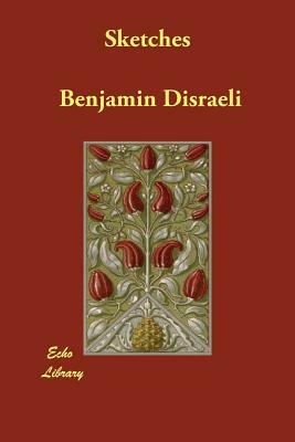 Sketches by Benjamin Disraeli