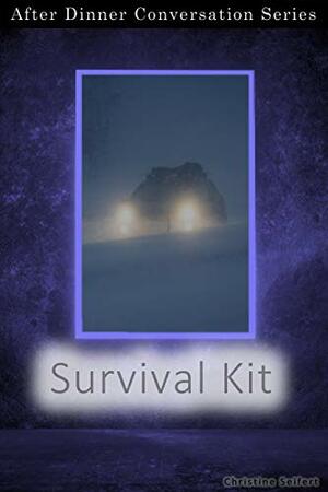 Survival Kit: After Dinner Conversation Short Story Series by Christine Seifert