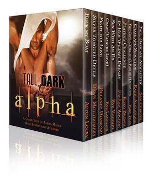 Tall, Dark & Alpha Boxed Set by Dawn Montgomery, Koko Brown, Afton Locke, Sam Cheever, Eve Langlais, Randi Alexander, Paige Tyler, Eve Vaughn, Farrah Rochon, Delaney Diamond