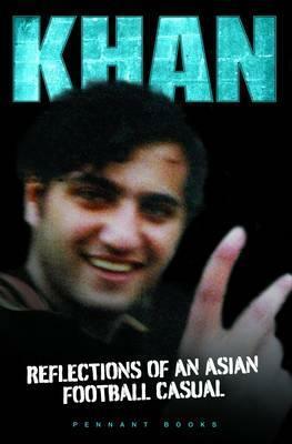 Khan: Reflections of an Asian Casual. Riaz Khan by Khan