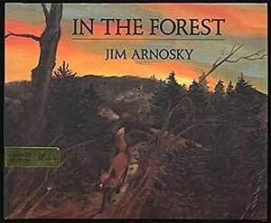 In the Forest: A Portfolio of Paintings by Jim Arnosky