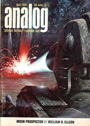 Analog Science Fiction and Fact, 1966 April by Robin Scott Wilson, Poul Anderson, Raymond F. Jones, Robert S. Dietz, John W. Campbell Jr., G. Harry Stine, William B. Ellern