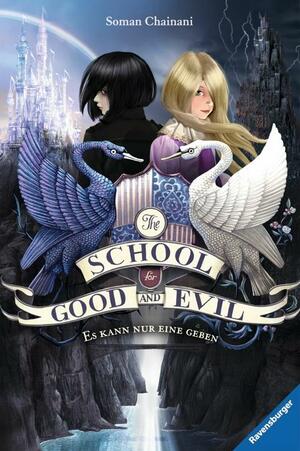 The School for Good and Evil 1: Es kann nur eine geben by Soman Chainani