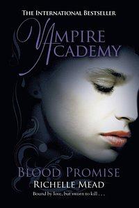 Blood Promise by Richelle Mead