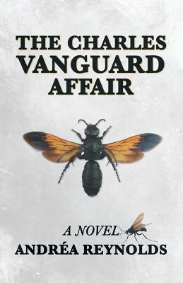 The Charles Vanguard Affair by Andrea Reynolds