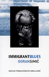 Immigrant Blues by Goran Simić
