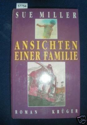 Ansichten einer Familie: Roman by Sue Miller