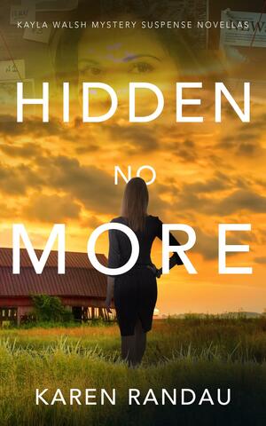 Hidden No More by Karen Randau, Karen Randau