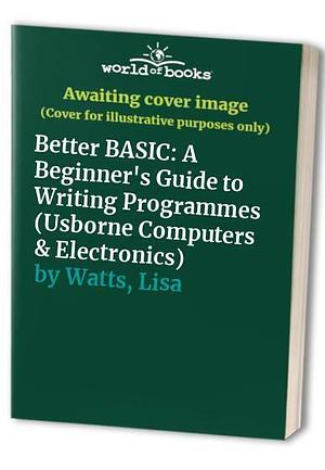 Usborne Guide to Better BASIC by Brian Reffin Smith