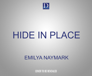 Hide in Place by Emilya Naymark