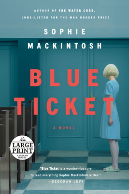 Blue Ticket by Sophie Mackintosh