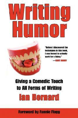 Writing Humor by Ian Bernard