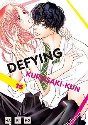 Defying Kurosaki-kun, Vol. 16 by Makino