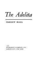 The Adelita by Oakley M. Hall