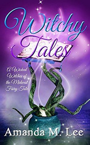 Witchy Tales by Amanda M. Lee