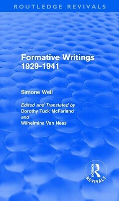 Formative Writings (Routledge Revivals) by Simone Weil