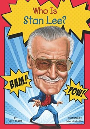 Who Is Stan Lee? by John Hinderliter, Geoff Edgers, Nancy Harrison