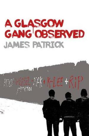 A Glasgow Gang Observed by Patrick James