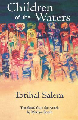 Children of the Waters by Ibtihal Salim, Ibtihal Salem