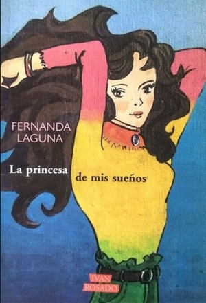 La princesa de mis sueños by Fernanda Laguna