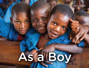 As a Boy by Plan International