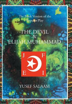 The Devil and Elijah Muhammad by Yusef Salaam