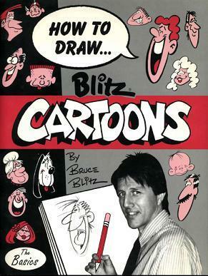 How To Draw... Blitz Cartoons by Bruce Blitz