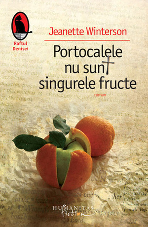Portocalele nu sunt singurele fructe by Vali Florescu, Jeanette Winterson