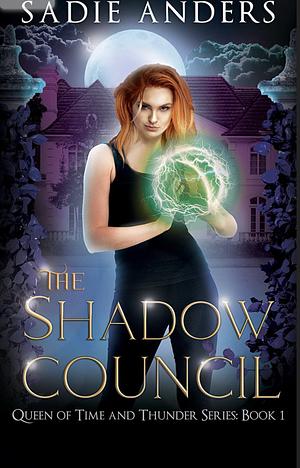 The Shadow Council by Sadie Anders