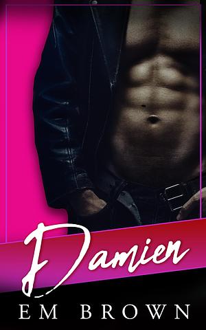 Damien by Em Brown, Em Brown