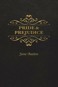 Pride and Prejudice by Jane Austen