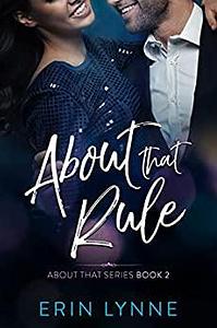 About That Rule by Erin Lynne