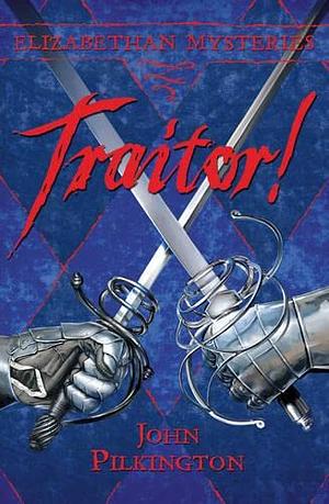 Traitor! by John Pilkington