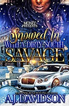 Snowed In With A Dirty South Savage by A.J. Davidson