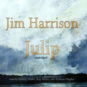 Julip by Jim Harrison