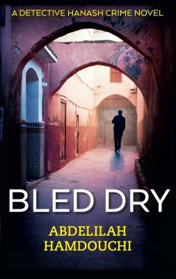 Bled Dry by Abdelilah Hamdouchi