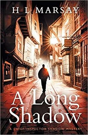 A Long Shadow by H.L. Marsay