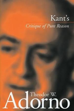 Kant's 'Critique of Pure Reason by Rodney Livingstone, Theodor W. Adorno