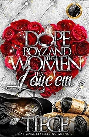 Dope Boyz & The Women That Love 'em by Tiece, Tiece