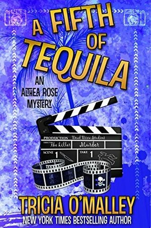 A Fifth of Tequila by Tricia O'Malley