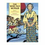 The Wise Old Woman by Yoshiko Uchida, Martin Springett