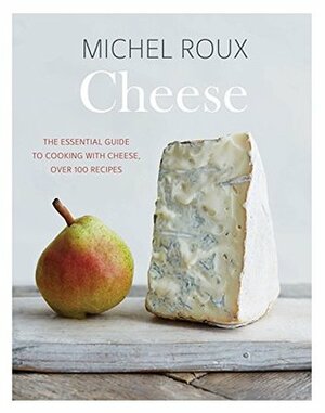 Cheese by Michel Roux