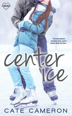 Center Ice by Cate Cameron