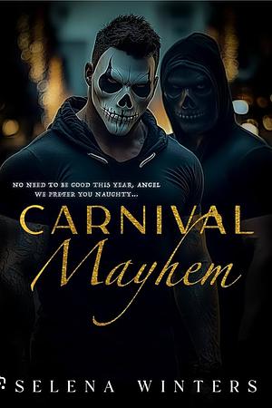 Carnival Mayhem: A Dark MMF Romance by Selena Winters