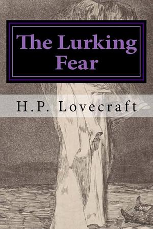 The Lurking Fear by H.P. Lovecraft