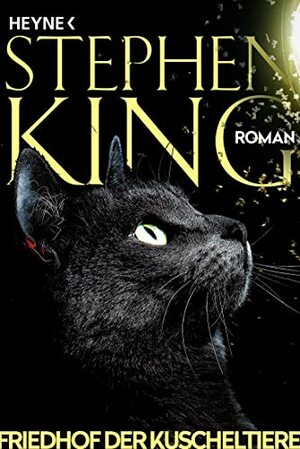 Friedhof der Kuscheltiere by Stephen King